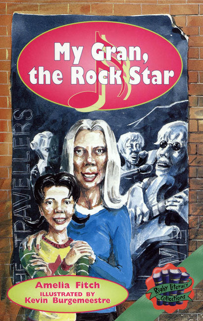 Rigby Literacy Collections - Level 3, Phase 2: My Gran, the Rock Star (Reading Level 29-30 / F&P Levels T-U)