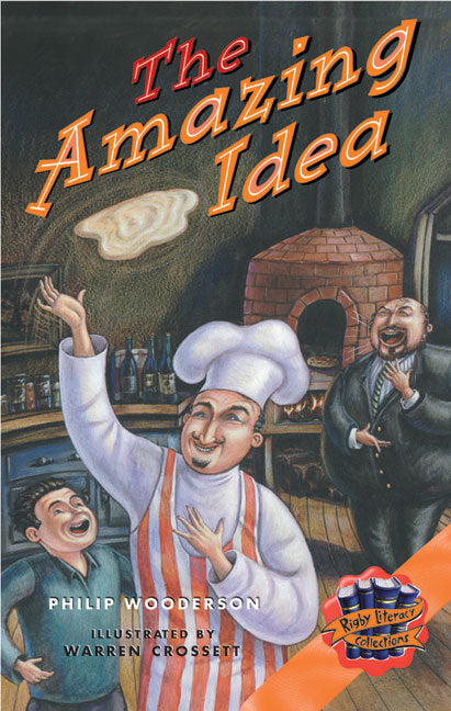 Rigby Literacy Collections - Level 4, Phase 4: The Amazing Idea (Reading Level 29-30 / F&P Levels T-U)