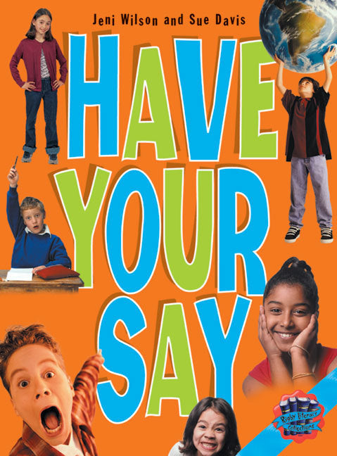 Rigby Literacy Collections - Level 5, Phase 7: Have Your Say (Reading Level 30+ / F&P Level V-Z)