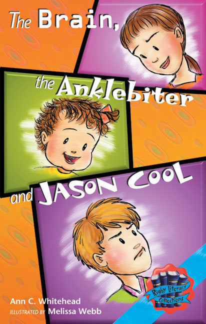 Rigby Literacy Collections - Level 5, Phase 9: The Brain, The Anklebiter and Jason Cool (Reading Level 30+ / F&P Level V-Z)