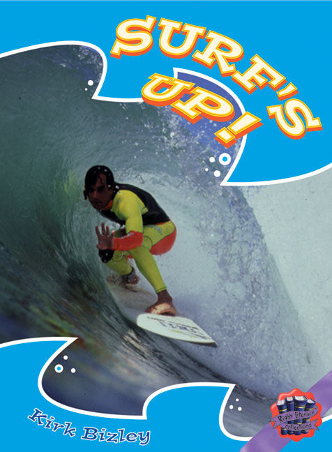 Rigby Literacy Collections - Level 6, Phase 10: Surf's Up! (Reading Level 30+ / F&P Level V-Z)
