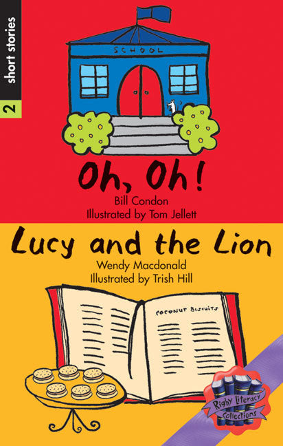 Rigby Literacy Collections - Level 6, Phase 10: Oh, Oh!/Lucy and the Lion (Reading Level 30+ / F&P Level V-Z)