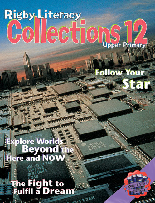 Rigby Literacy Collections - Level 6, Phase 12: Anthology