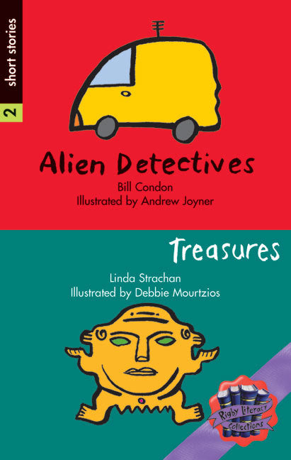Rigby Literacy Collections - Level 6, Phase 12: Alien Detectives/The Galapina Treasures (Reading Level 30+ / F&P Level V-Z)
