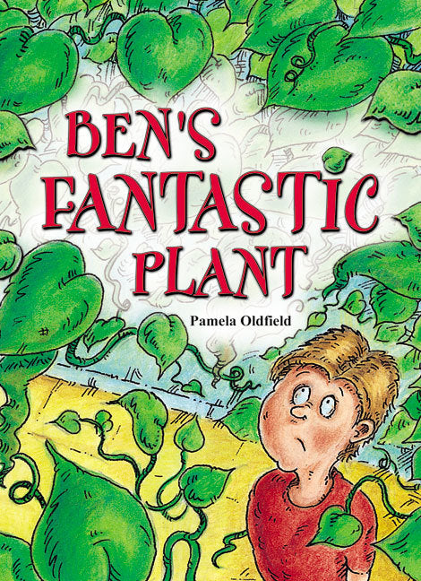 Rigby Literacy Collections (Take-Home Library) - Middle Primary: Ben's Fantastic Plant (Reading Level 24 / F&P Level O)
