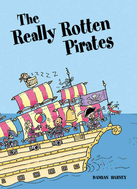 Rigby Literacy Collections (Take-Home Library) - Middle Primary: The Really Rotten Pirates (Reading Level 26 / F&P Level Q)