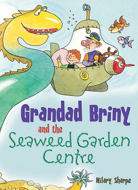 Rigby Literacy Collections (Take-Home Library) - Middle Primary: Grandad Briny and the Seaweed Garden Centre (Reading Level 25 / F&P Level P)