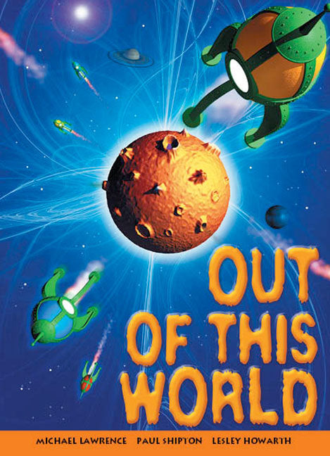 Rigby Literacy Collections (Take-Home Library) - Upper Primary: Out of this World (Reading Level 30+ / F&P Level V-Z)