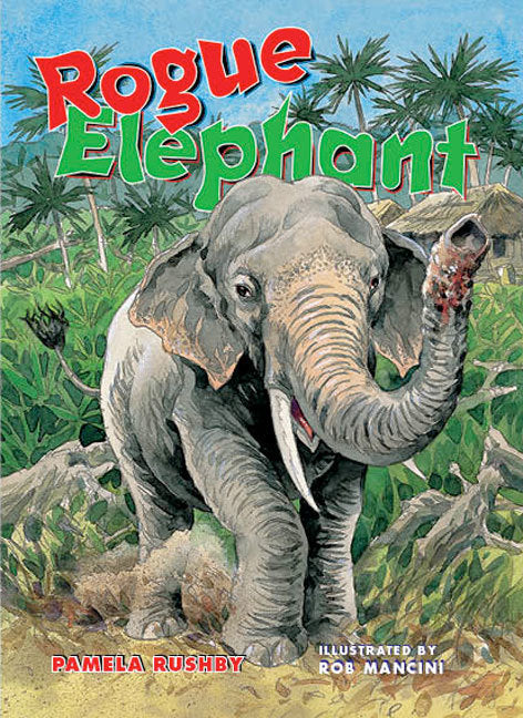 Rigby Literacy Collections (Take-Home Library) - Upper Primary: Rogue Elephant (Reading Level 30+ / F&P Level V-Z)
