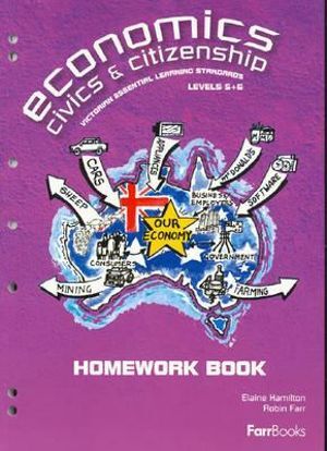 Economics, Civics and Citizenship - VELS Levels 5 & 6: Student Homework Book