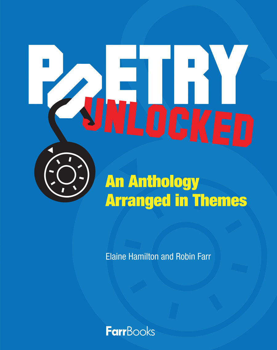 Poetry Unlocked: An Anthology Arranged In Themes