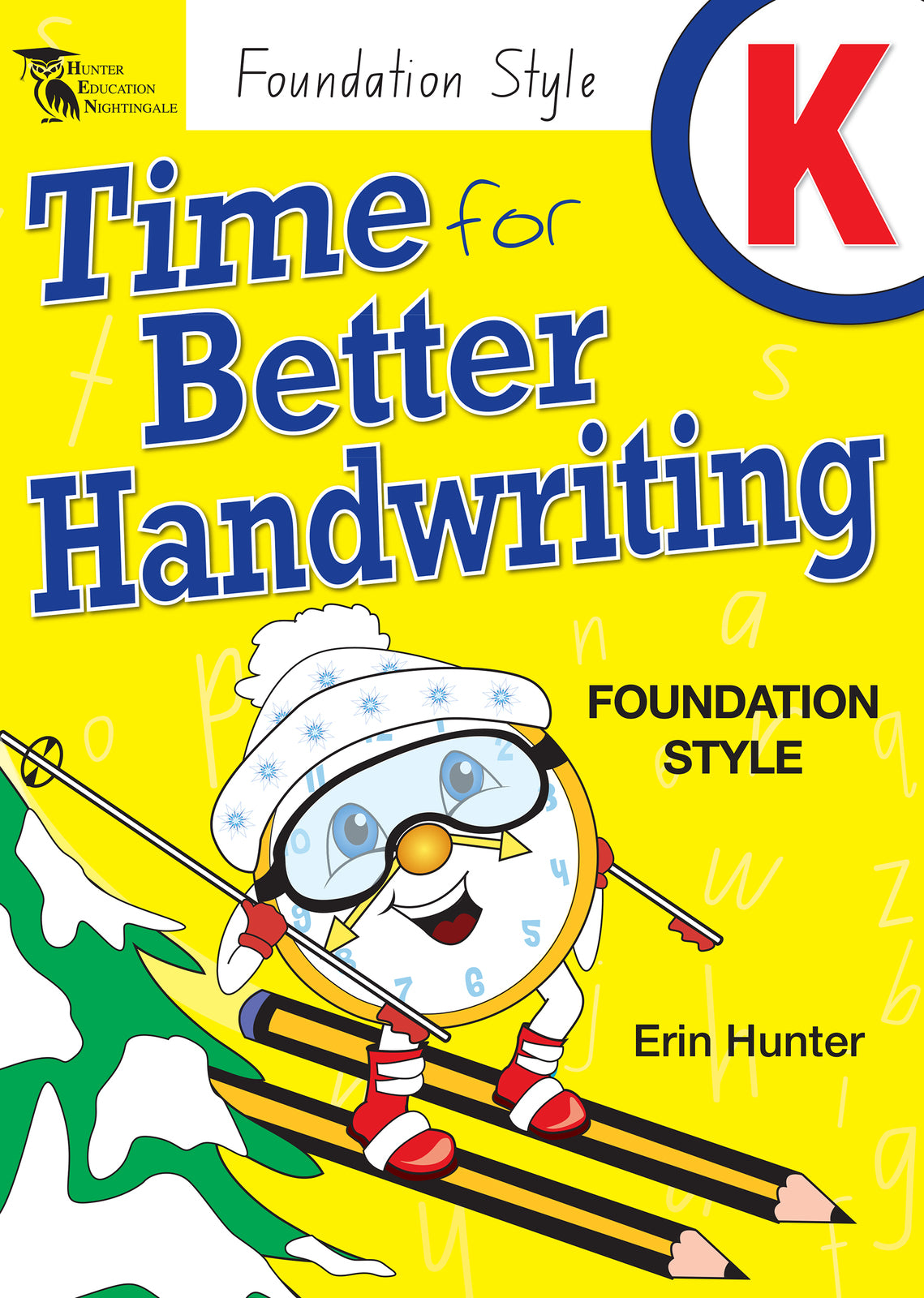 Time for Better Handwriting - NSW Foundation Style: Kindergarten