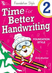 Time for Better Handwriting - NSW Foundation Style: Year 2