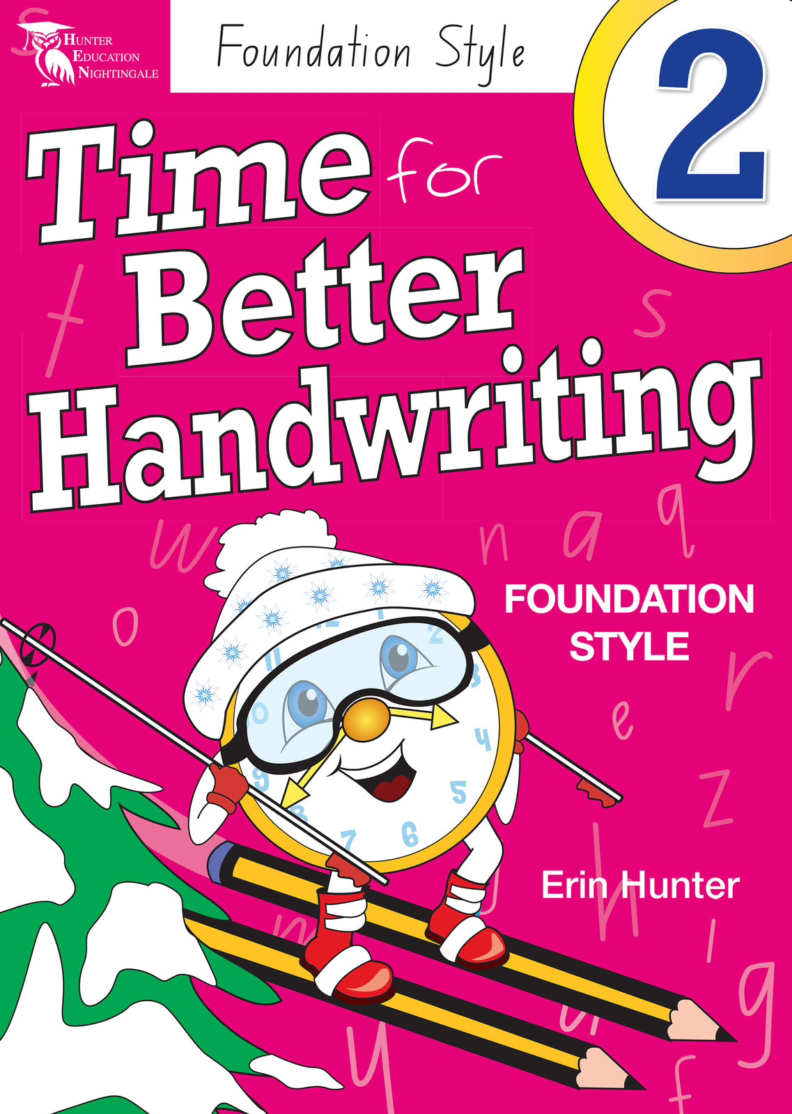 Time for Better Handwriting - NSW Foundation Style: Year 2