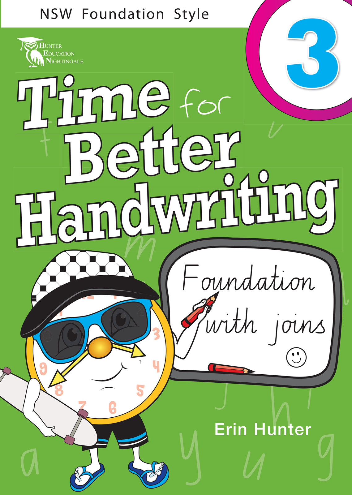 Time for Better Handwriting - NSW Foundation Style: Year 3