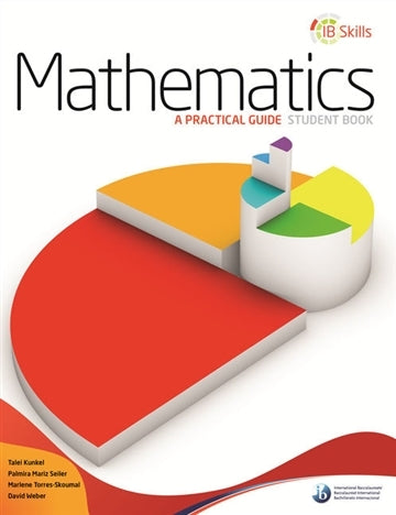 IB Skills: Mathematics - A Practical Guide (Student Book)