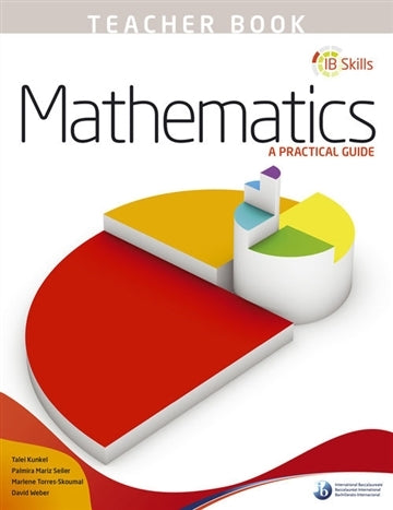 IB Skills: Mathematics - A Practical Guide (Teacher's Book)
