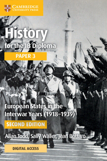 History for the IB Diploma Paper 3: European States in the Interwar Years (1918–1939) - Coursebook with Digital Access (2 Years)