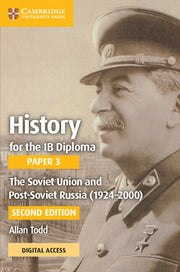 History for the IB Diploma Paper 3: The Soviet Union and post-Soviet Russia (1924–2000) - Coursebook with Digital Access (2 Years)