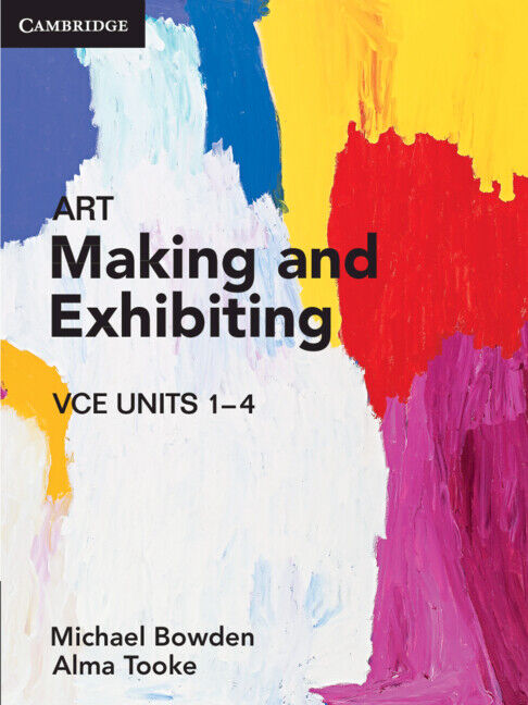 Art Making and Exhibiting - VCE Units 1–4 (Print & Digital)