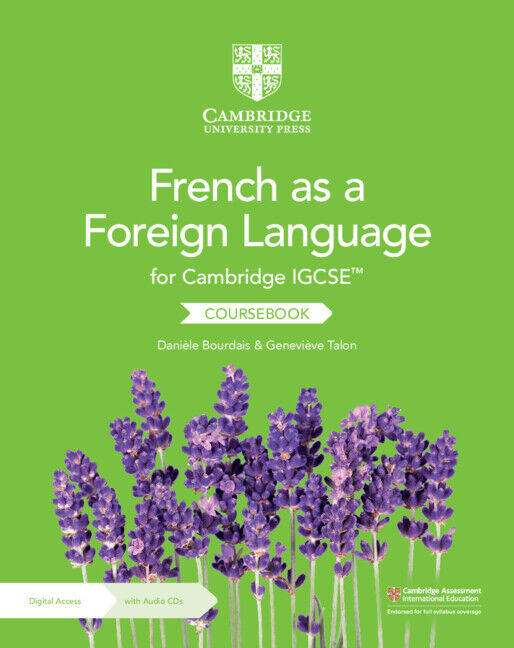 Cambridge IGCSE French as a Foreign Language - Coursebook with Audio CDs (2) and Digital Access (2 Years)