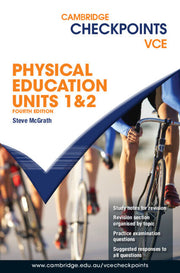 Cambridge Checkpoints VCE - Physical Education Units 1&2 (4th Edition)