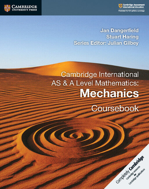 Cambridge International AS & A Level Mathematics - Mechanics: Coursebook