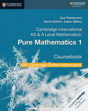 Cambridge International AS & A Level Mathematics - Pure Mathematics 1: Coursebook with Cambridge Online Mathematics (2 Years)