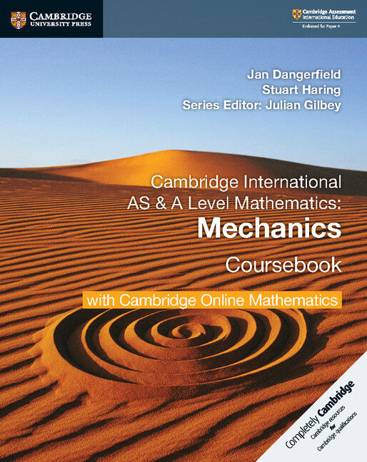 Cambridge International AS & A Level Mathematics - Mechanics: Coursebook with Cambridge Online Mathematics (2 Years)