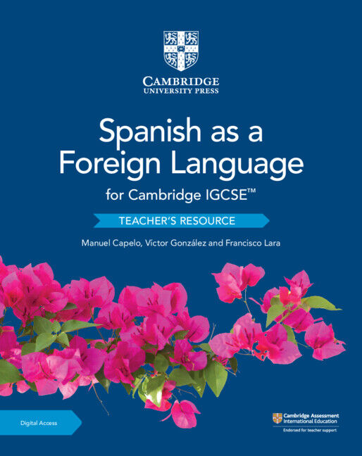 Cambridge IGCSE Spanish as a Foreign Language - Teacher’s Resource with Digital Access