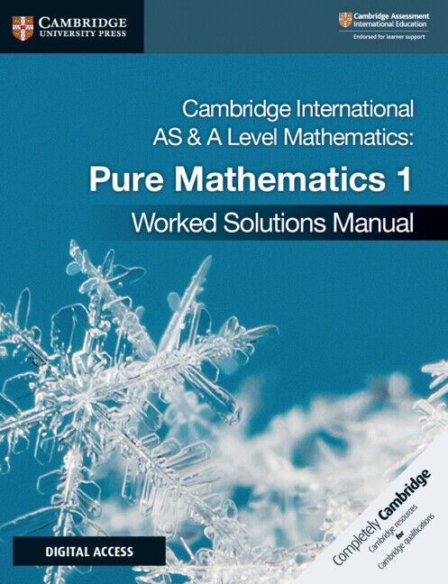 Cambridge International AS & A Level Mathematics - Pure Mathematics 1: Worked Solutions Manual with Digital Access