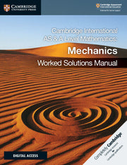 Cambridge International AS & A Level Mathematics - Mechanics: Worked Solutions Manual with Digital Access (2 Years)