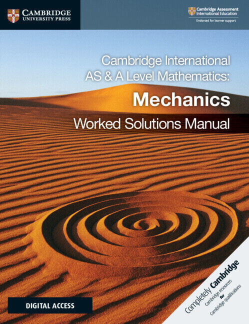 Cambridge International AS & A Level Mathematics - Mechanics: Worked Solutions Manual with Digital Access (2 Years)