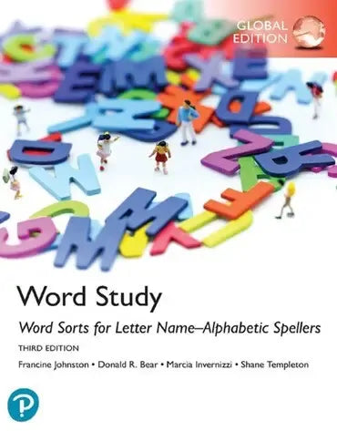 Word Study: Word Sorts for Letter Name-Alphabetic Spellers, Global Edition (3rd Edition)