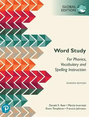 Word Study for Phonics, Vocabulary, and Spelling Instruction, Global Edition, 7th edition