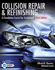 Collision Repair and Refinishing: A Foundation Course for Technicians