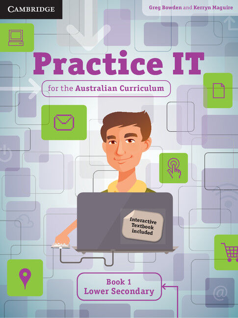 Practice IT for the Australian Curriculum – Student Book 1: Lower Secondary  (Print & Digital)