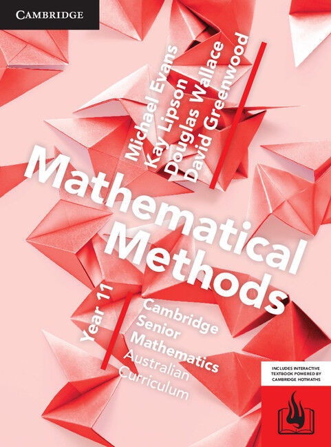 Cambridge Senior Mathematics (AC) - Mathematical Methods: Year 11 - Student Textbook (Print & Digital)