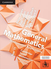 Cambridge Senior Mathematics (AC) - General Mathematics/Mathematics Applications: Year 11 - Student Textbook (Print & Digital)