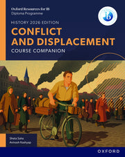 Oxford Resources for IB Diploma Programme History 2026 Edition: Conflict and Displacement Course Companion
