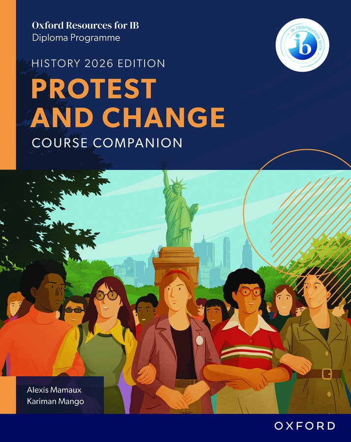 Oxford Resources for IB Diploma Programme History 2026 Edition: Protest and Change Course Companion