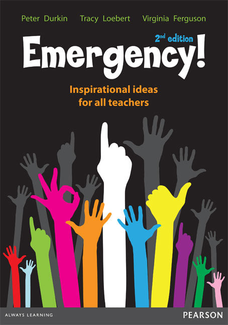 Emergency! Inspirational Ideas for All Teachers - 2nd Edition