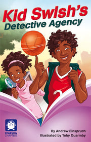 Pearson Chapters - Year 5: Kid Swish's Detective Agency
