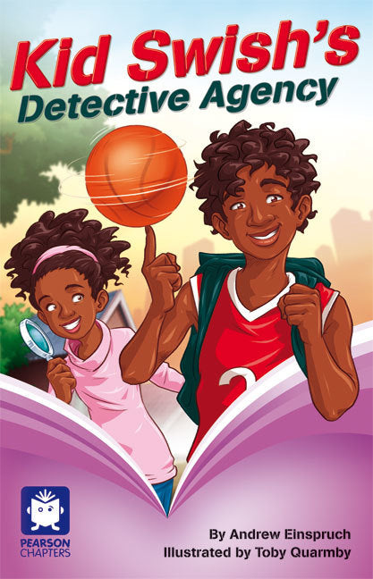 Pearson Chapters - Year 5: Kid Swish's Detective Agency