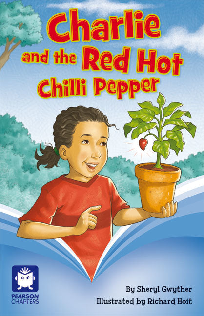 Pearson Chapters - Year 4: Charlie and the Red Hot Chilli Pepper (Reading Level 29-30 / F&P Levels T-U)