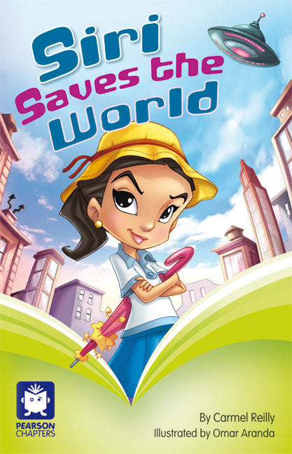 Pearson Chapters - Year 2: Siri Saves the World (Reading Level 25 / F&P Level P)