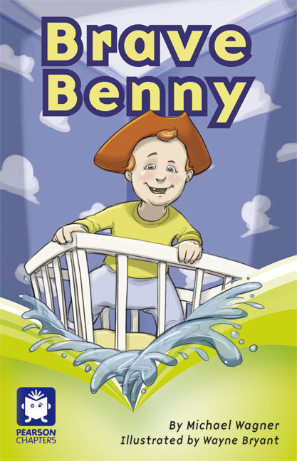 Pearson Chapters - Year 2: Brave Benny (Reading Level 21-24 / F&P Level L-O)
