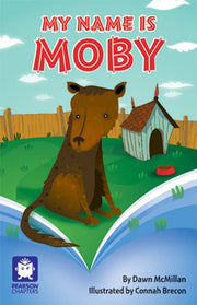 Pearson Chapters - Year 4: My Name is Moby (Reading Level 29-30 / F&P Levels T-U)