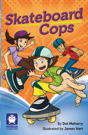 Pearson Chapters - Year 4: Skateboard Cops (Reading Level 29-30 / F&P Levels T-U)