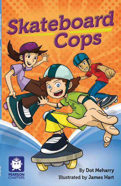 Pearson Chapters - Year 4: Skateboard Cops (Reading Level 29-30 / F&P Levels T-U)